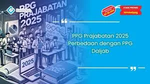 PPG Prajabatan vs PPG Dalam Jabatan 2025